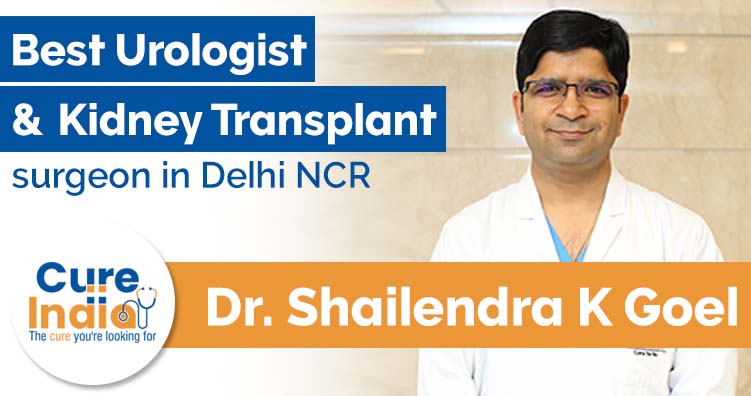 Shailendra Kumar Goel - Best Kidney Transplant Doctor in Delhi